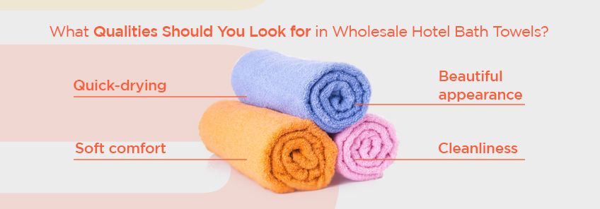 qualities you should look for in wholesale hotel bath towels