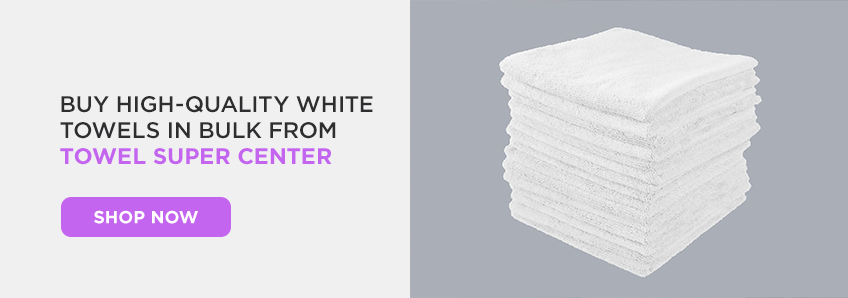 Buy High-Quality White Towels in Bulk From Towel Super Center