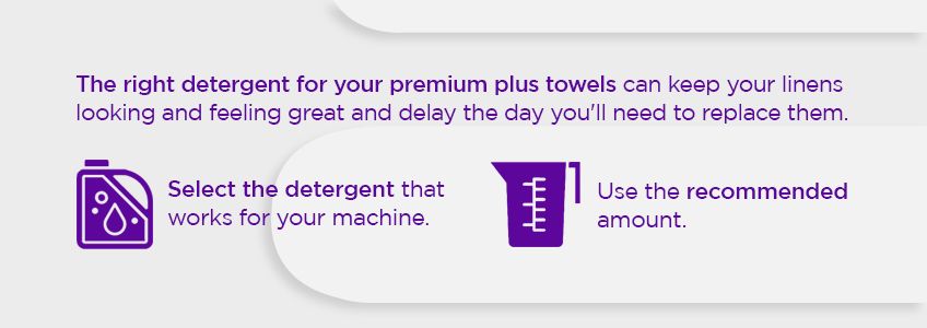 using the right detergent on premium plus towels keeps them looking and feeling great